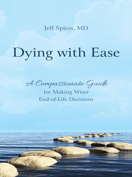 Title details for Dying with Ease by Jeff Spiess - Available